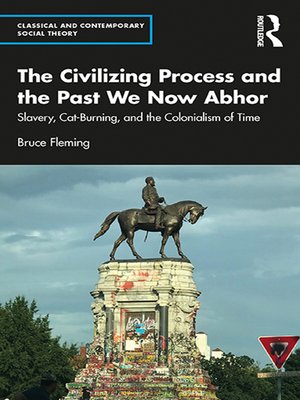 cover image of The Civilizing Process and the Past We Now Abhor
